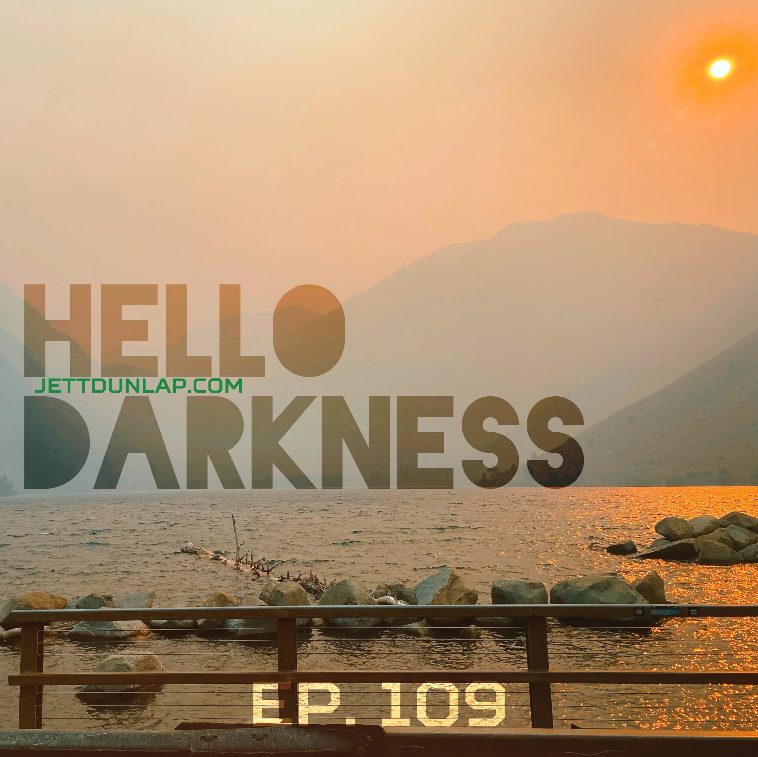 109- Hello Darkness