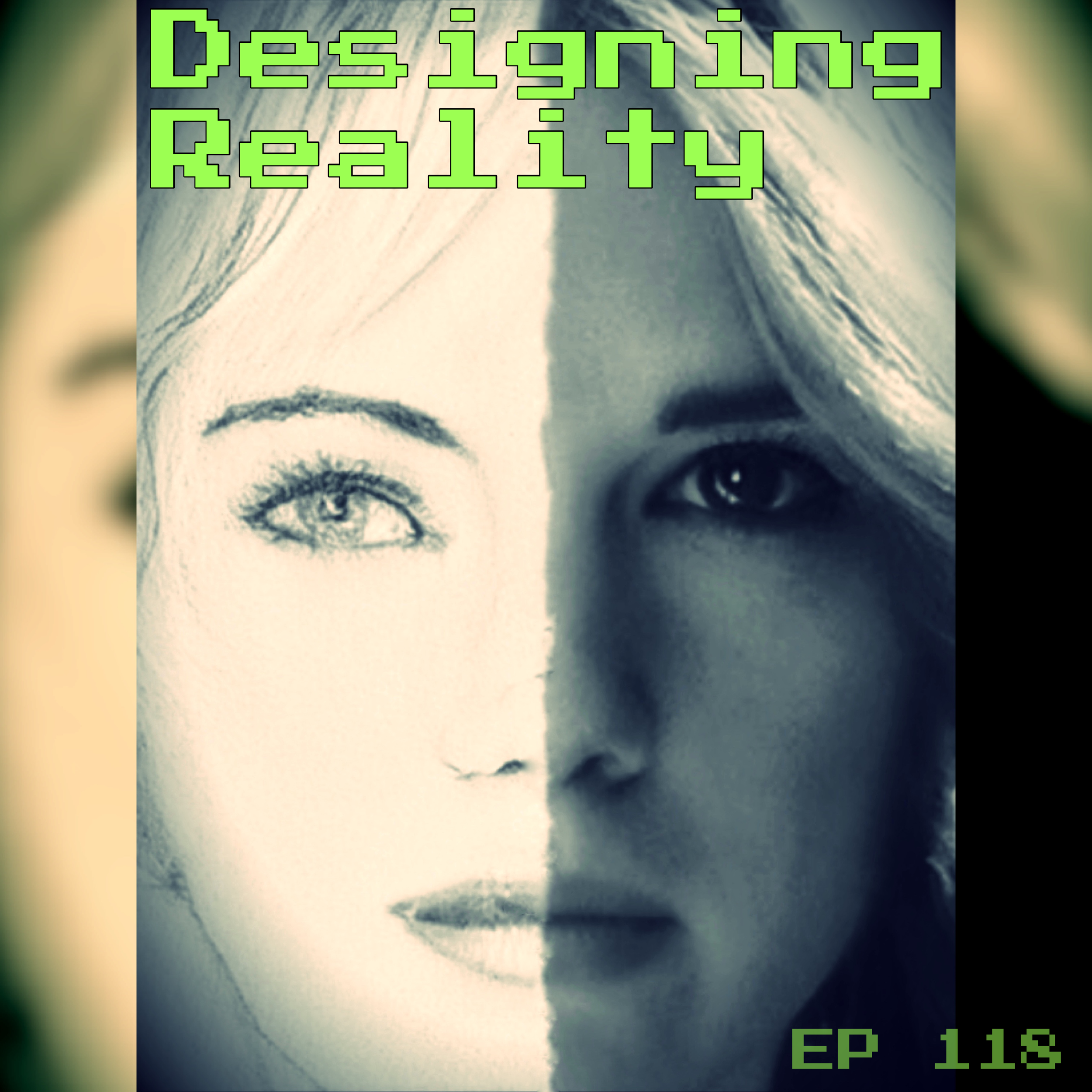 118- Designing Reality 