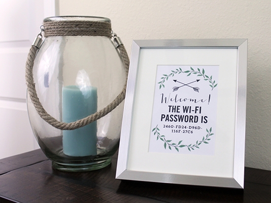 Some people actually have their wi-fi information framed and on display for their house guests. 