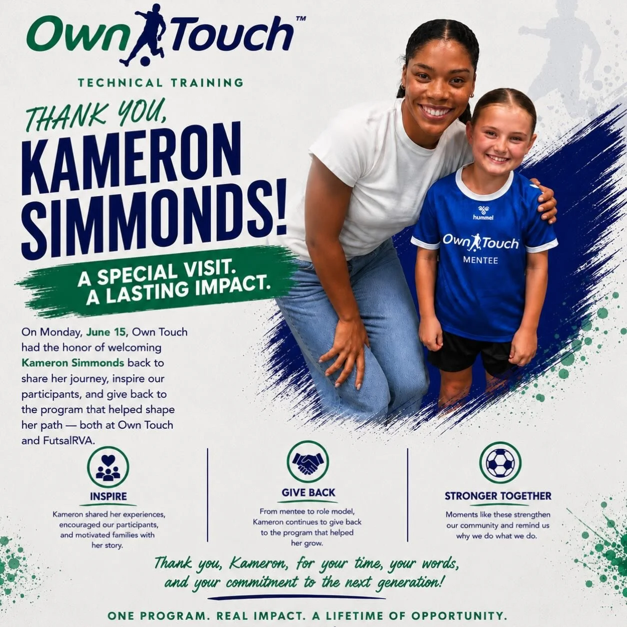 Last week, we had the privilege of welcoming Kameron Simmonds back to Own Touch!

As someone who was once part of the Mentee Academy at Own Touch and competed for FutsalRVA, Kameron returned to share her journey, connect with our mentees, and remind 