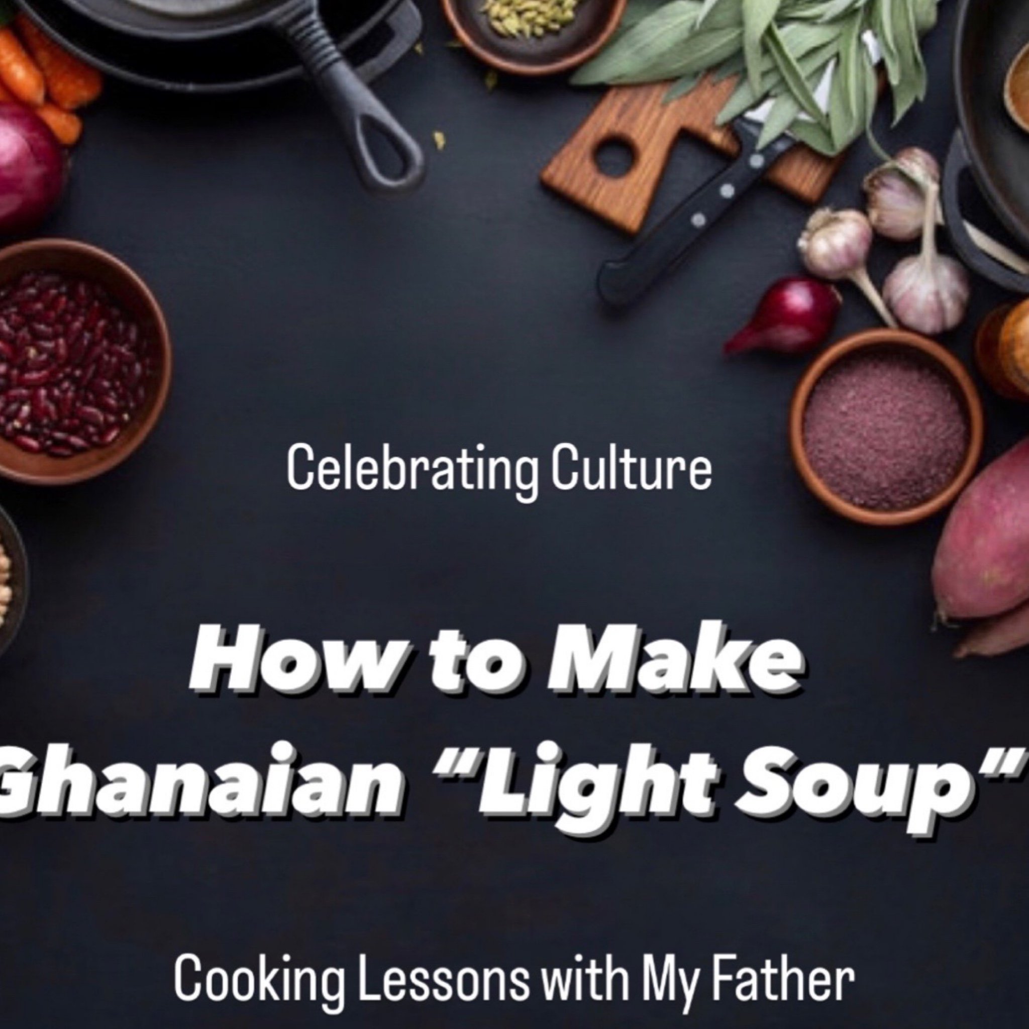 How to Make Ghanaian "Light Soup!"