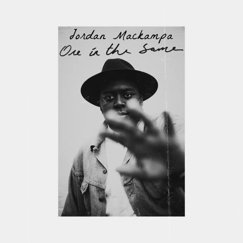Jordan Mackampa - One in the Same (writing)
