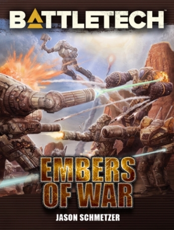 Battletech: Embers of War, original novel by Jason Schmetzer, Catalyst Game Labs