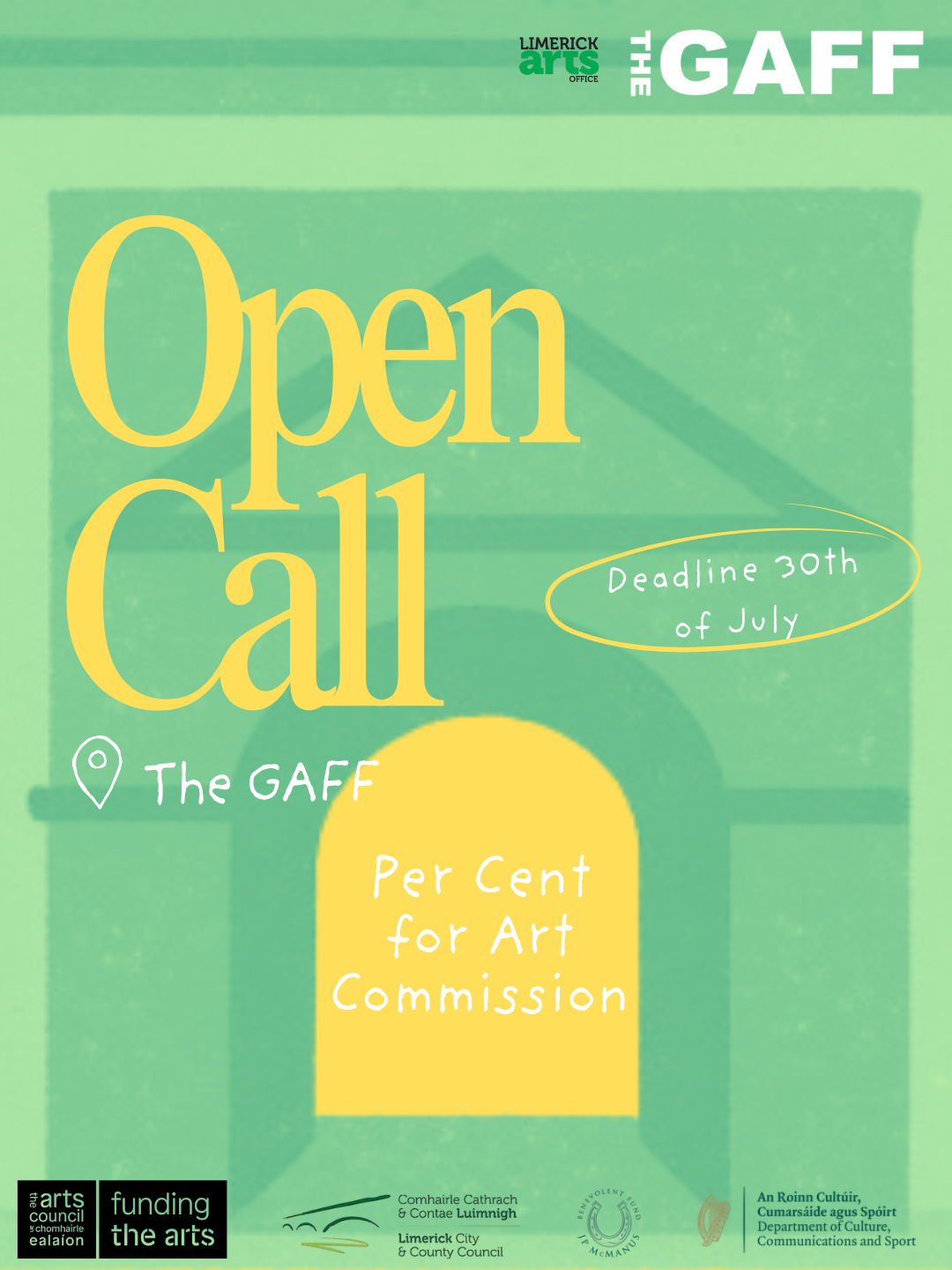A graphic with the text 'Open Call', 'Deadline 30th of July', 'Per Cent for Art Commission' over a green illustration of the archway of the GAFF building.