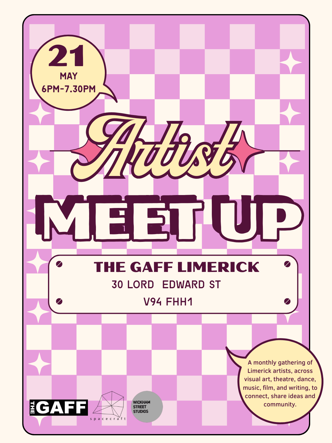 A poster reading 'ARTIST MEET UP' on a pink-and-white checkerboard background. Underneath, text in a box reads "The GAFF Limerick", "30 Lord Edward Street", "V94 FHH1". Text in a speech bubble in the top-left says "21 May 6PM-7.30PM".