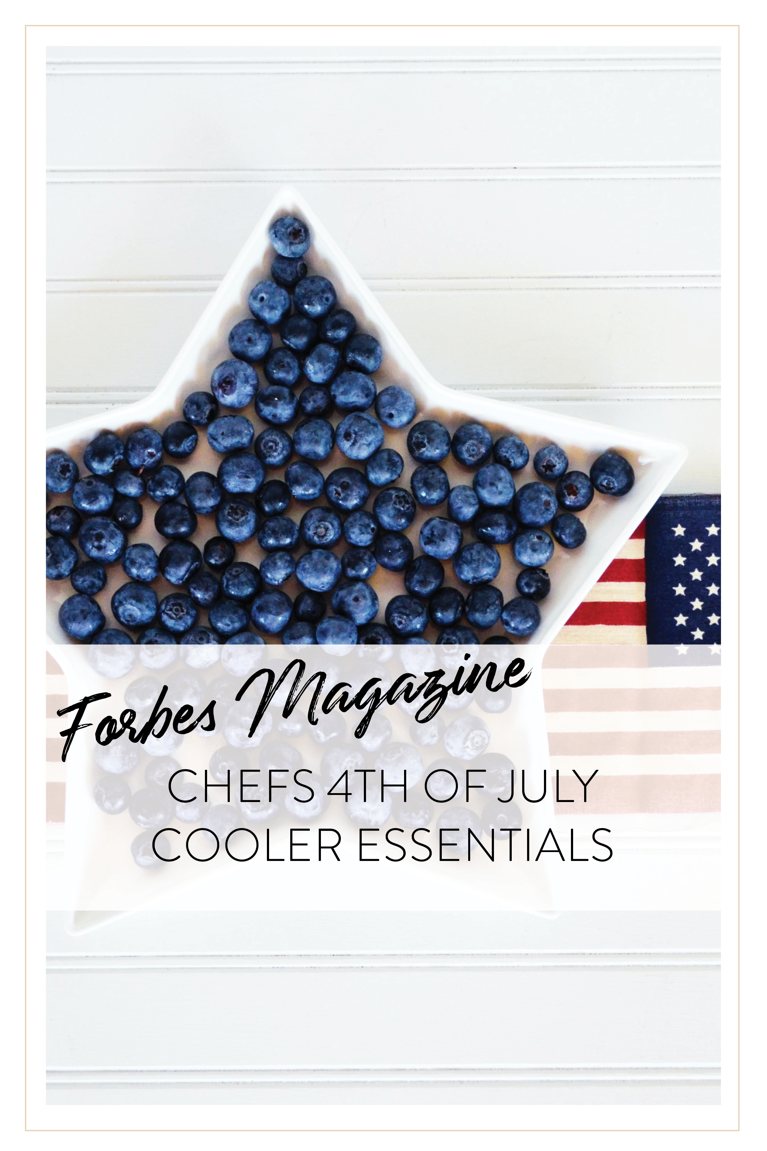 Forbes Magazine Chefs July 4th Cooler Esseentials