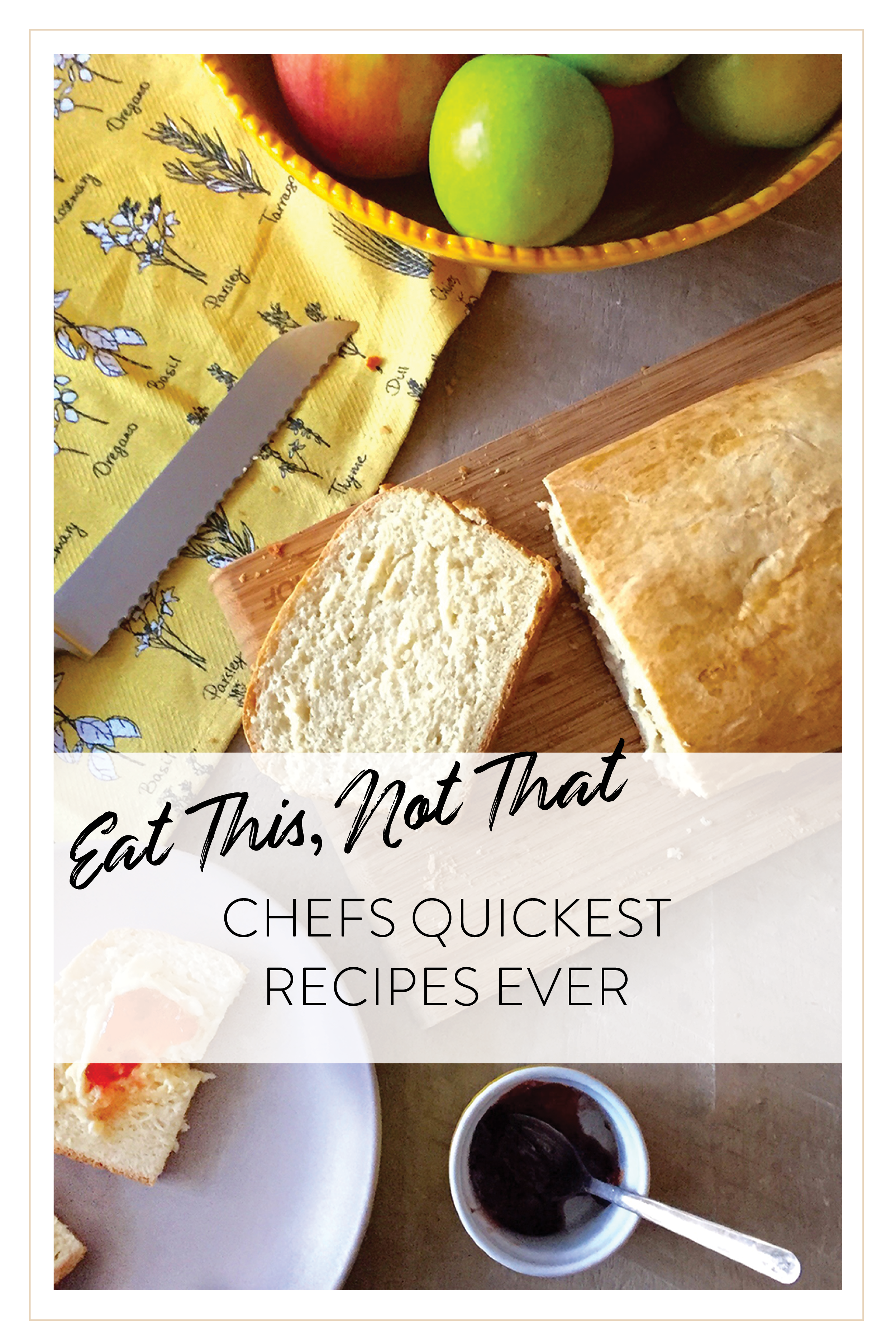 Eat This, Not That Chefs Quickest Recipes Ever