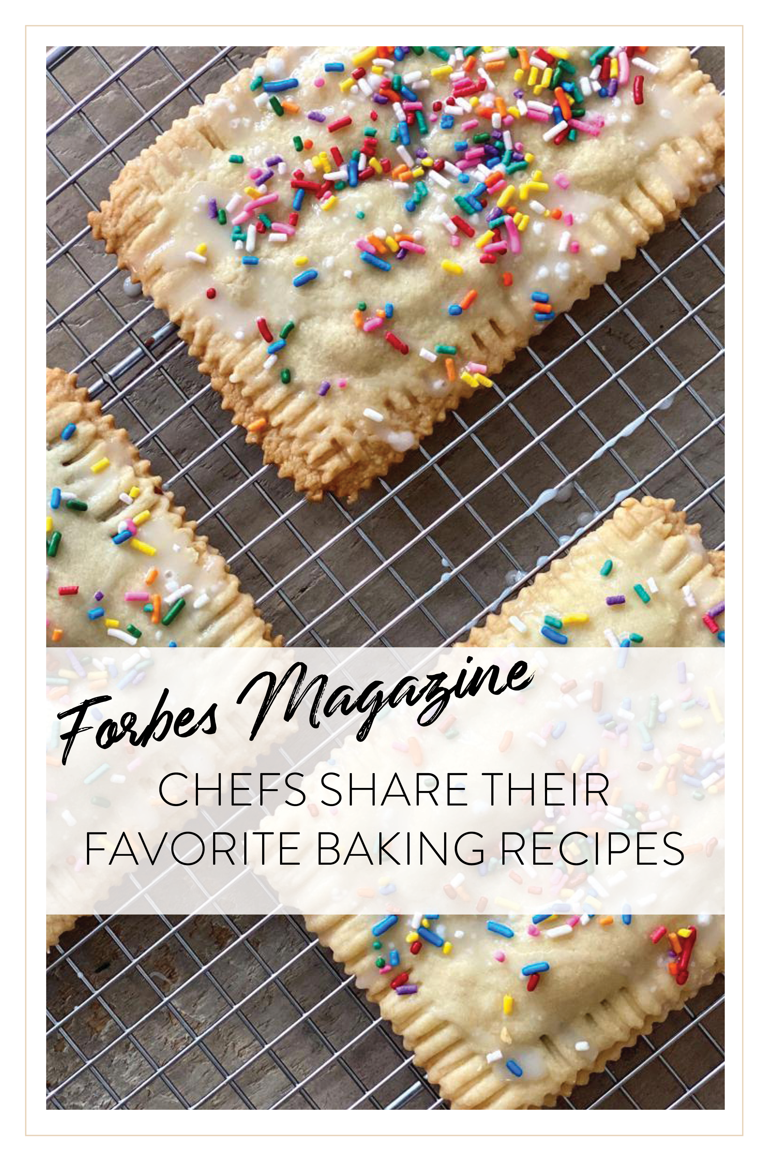 Forbes Magazine Chefs Share Their Favorite Baking Recipes