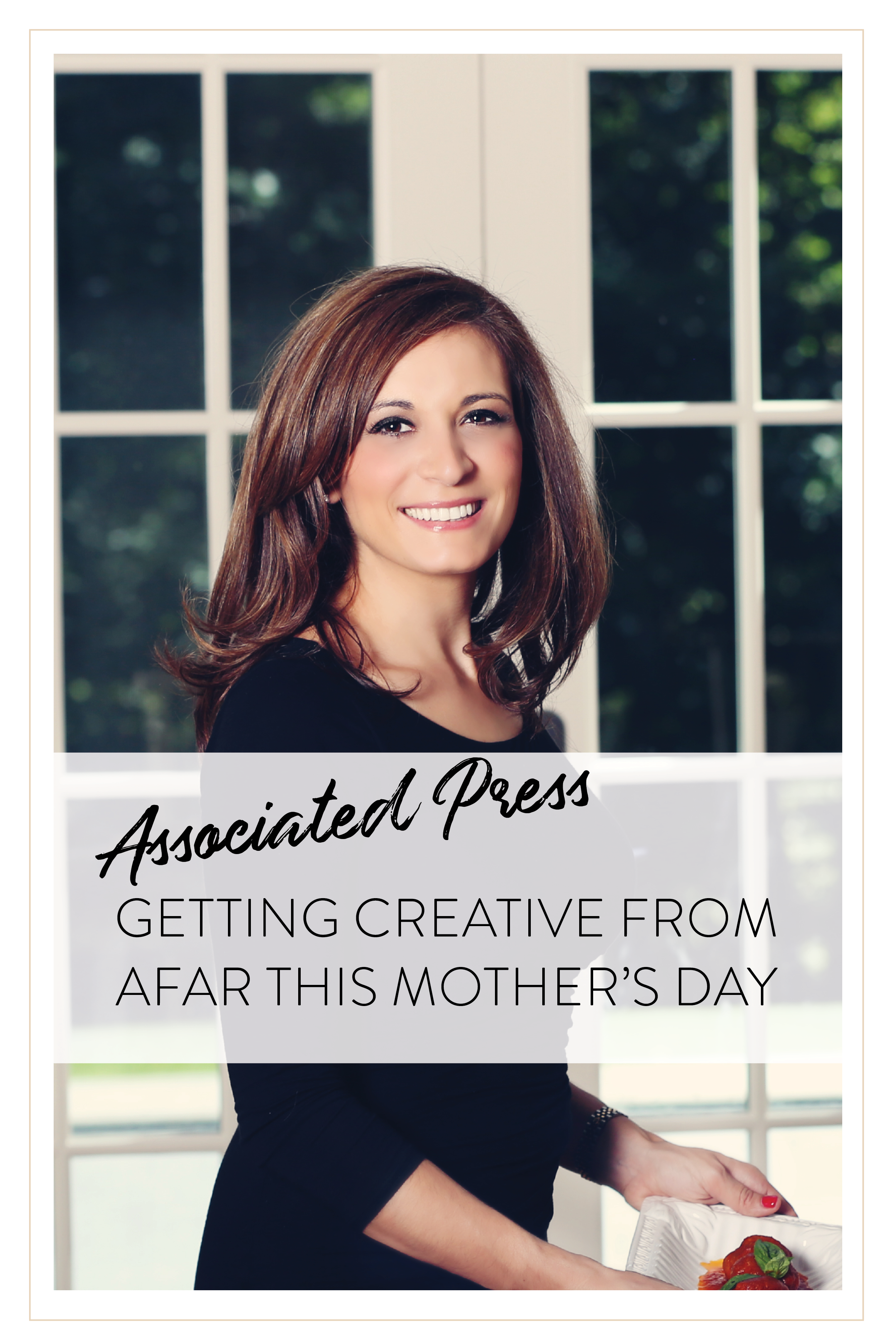 Associated Press Getting Creative From Afar This Mother's Day