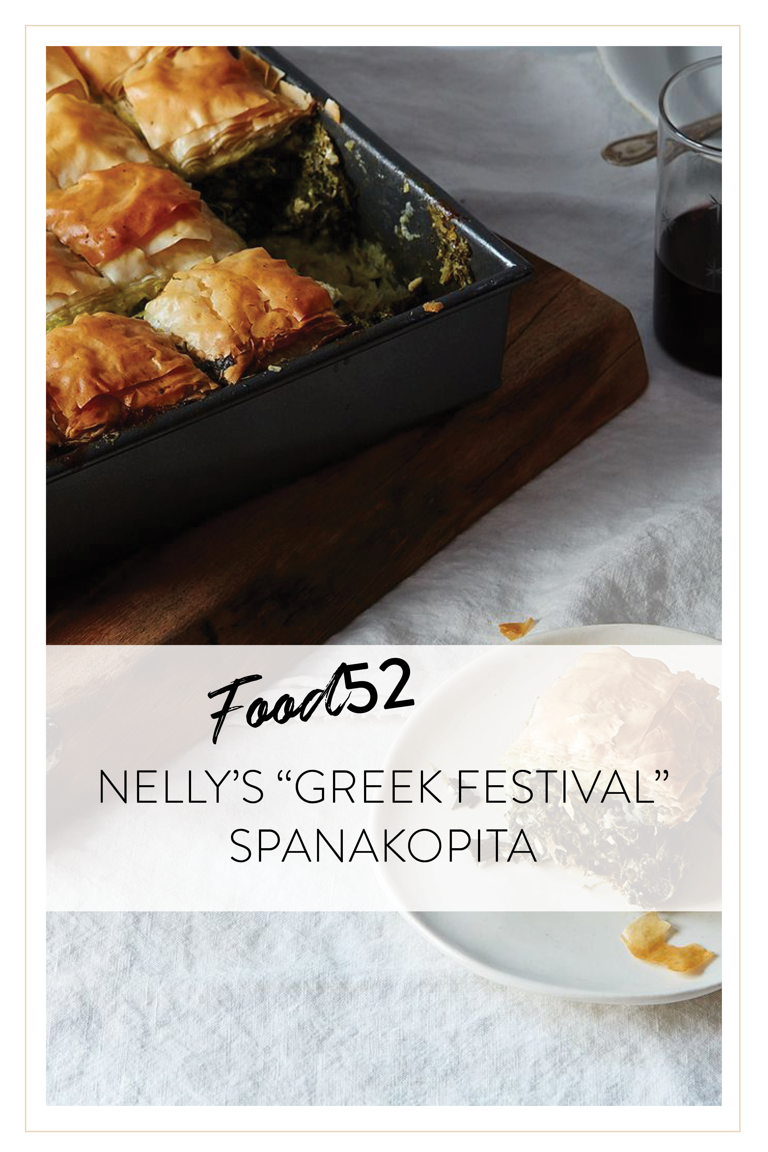 Food52 Nelly's Greek Festival Spanakopita