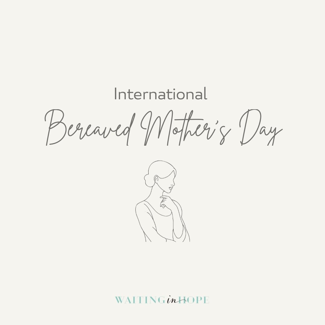 Today we honor the many mothers who lost their children, whether through miscarriage, stillbirth, or other type of infant loss.

International Bereaved Mother's Day began in 2010 as a way to validate the motherhood of those who have experienced the d