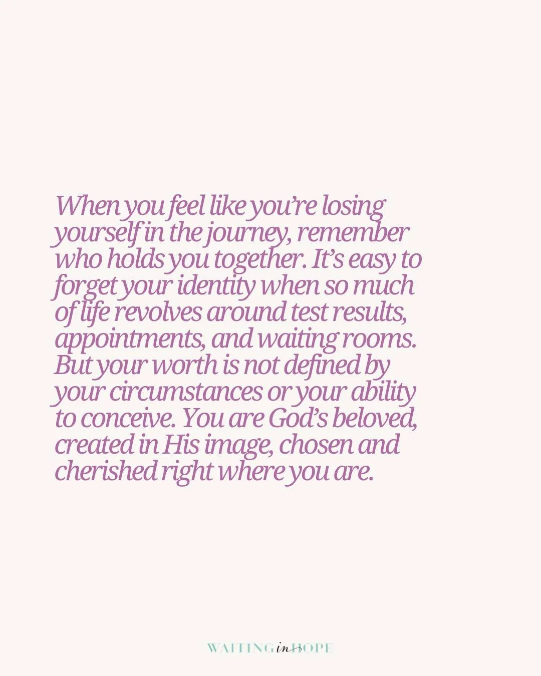When you feel like you&rsquo;re losing yourself in the journey, remember who holds you together. It&rsquo;s easy to forget your identity when so much of life revolves around test results, appointments, and waiting rooms. But your worth is not defined