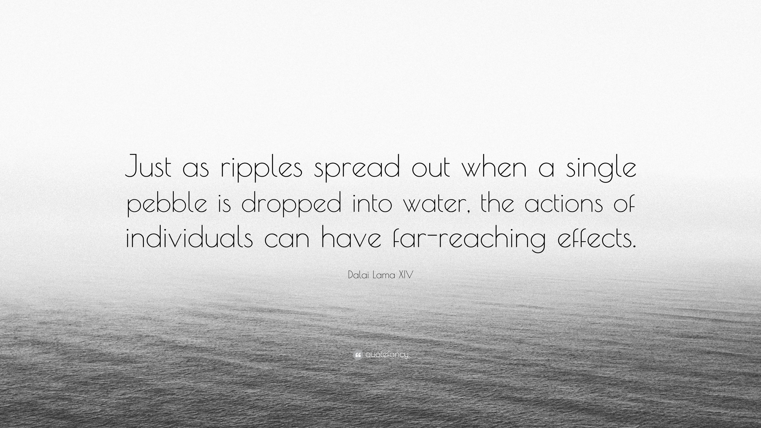 2623862-Dalai-Lama-XIV-Quote-Just-as-ripples-spread-out-when-a-single.jpg