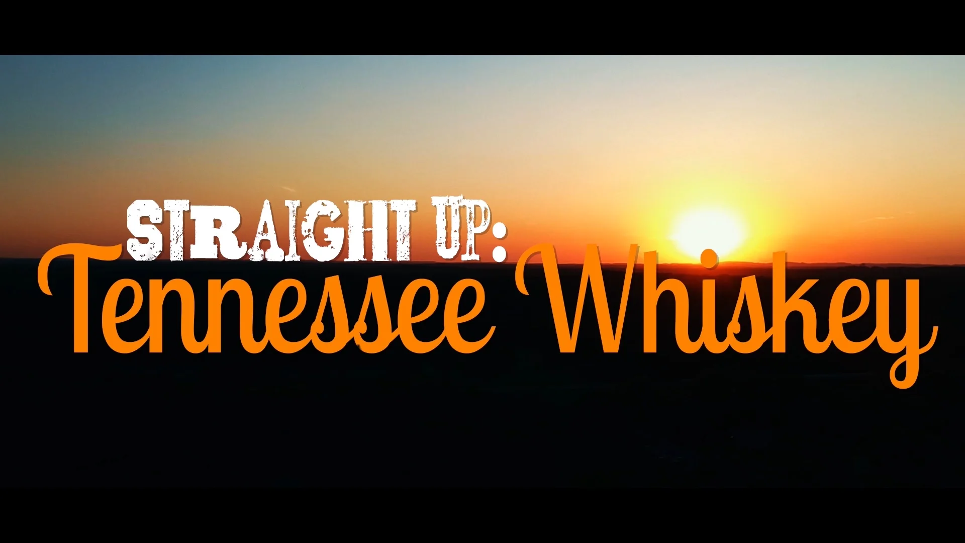 Straight Up: Tennessee Whiskey