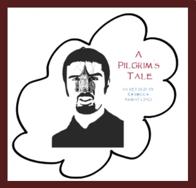A Pilgrim's Tale