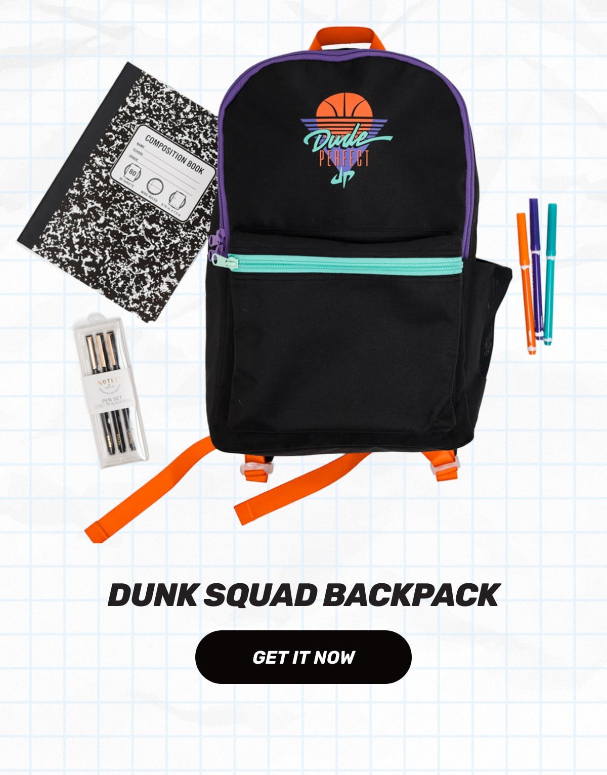 Black backpack with purple and teal accents, featuring a basketball logo and 'Dude Perfect' text. Includes a composition notebook, a pen set, and colorful pens against a grid backdrop. 'Dunk Squad Backpack' text with 'Get it Now' button.