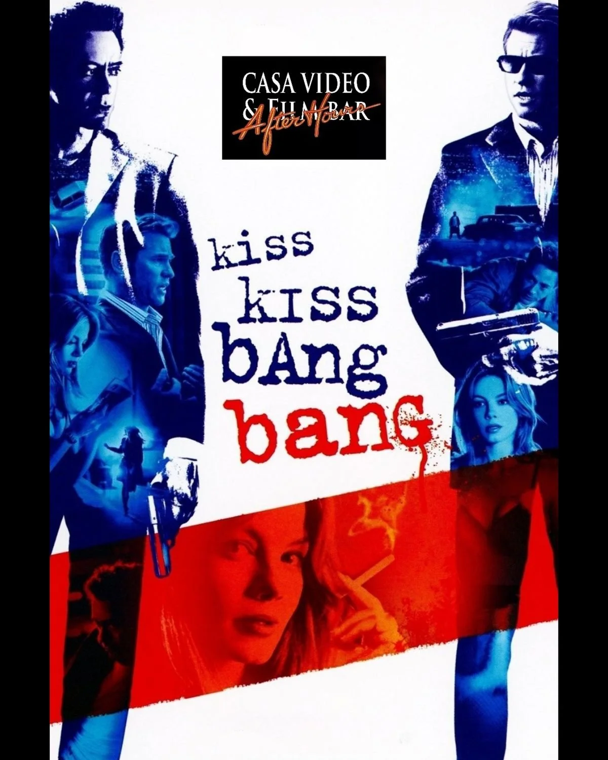 Tuesday Night!-Casa Video After Hours- Kiss Kiss Bang Bang (2005)
