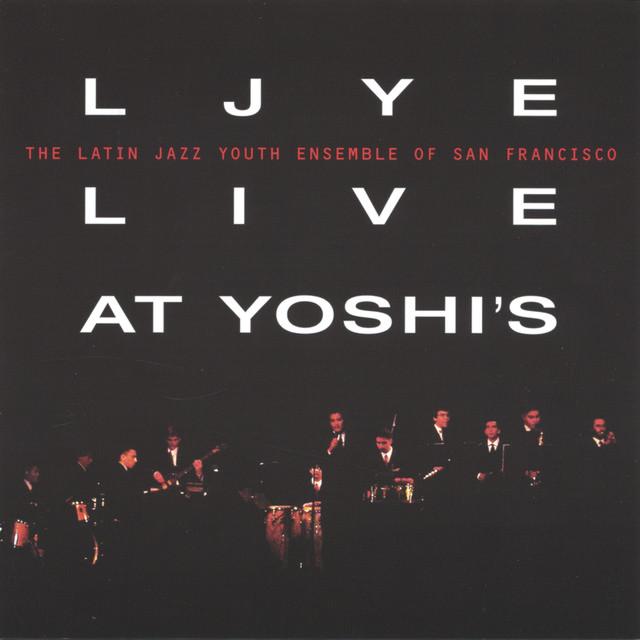 LJYE Live at Yoshi's (2006)