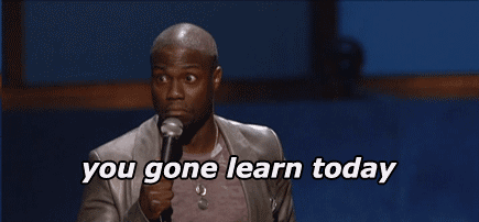 Photo Credit: http://giphy.com/search/you-gon-learn-today