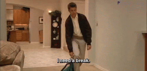 Photo Credit: https://www.tenor.co/view/break-givemeabreak-ineedabreak-sleep-exhausted-gif-4775273