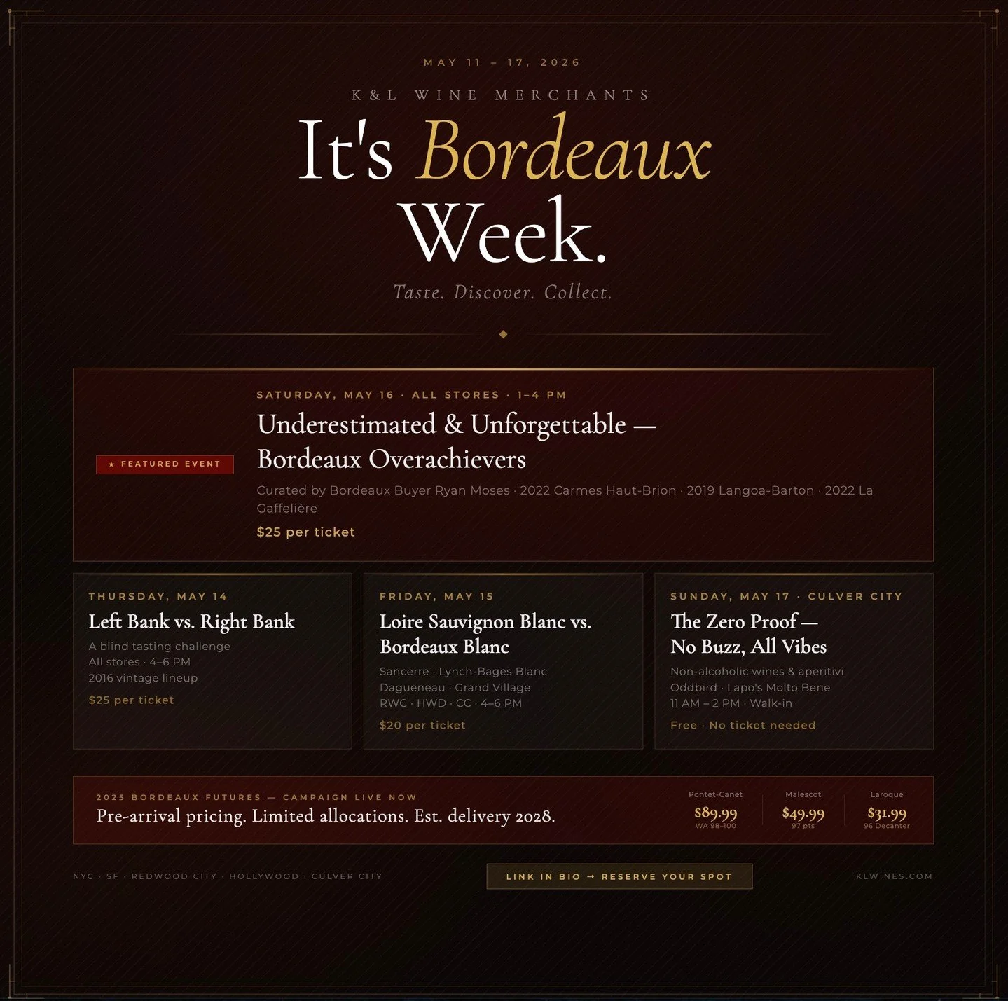 It's Bordeaux week at K&amp;L&mdash;and we packed it full. In honor of the 2025 Futures Campaign that's currently underway, we've added tastings and blind challenges to get you in the Bordeaux mood.

Thu 5/14: Left Bank vs. Right Bank: can you tell t
