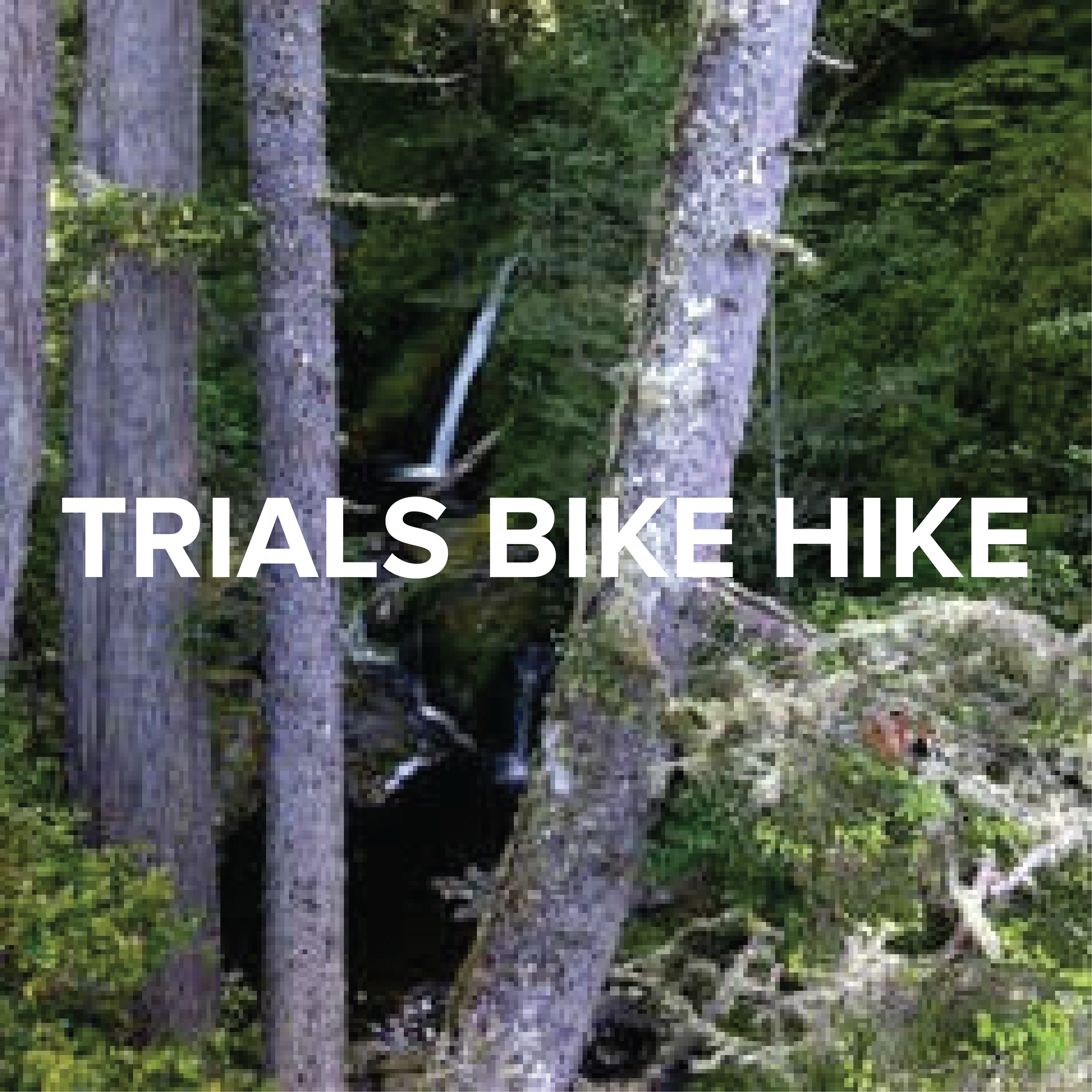 TRIALS BIKE HIKE
