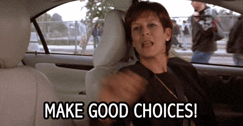 jamie lee curtis make good choices GIF-source.gif