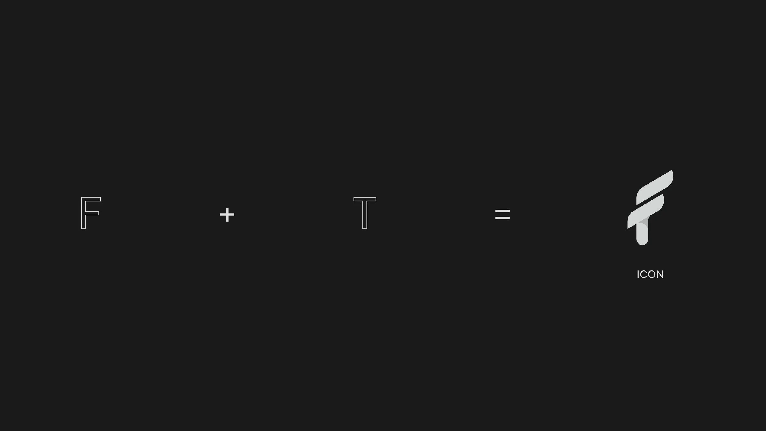 A black background with the letters 'F' and 'T' separated by a plus sign, followed by an equals sign, and ending with an icon that resembles a stylized lowercase 'f' with a circular dot below it, labeled 'ICON'.