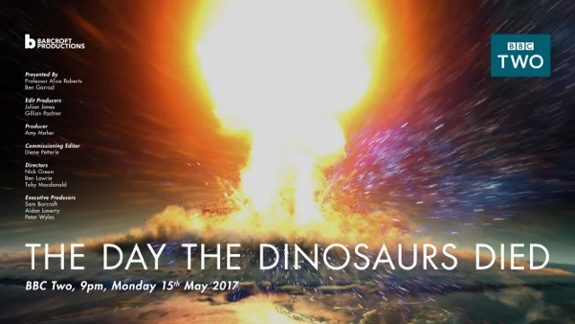 The Day The Dinosaurs Died investigates the greatest vanishing act in the history of our planet - the sudden disappearance of the dinosaurs 66 million years ago. Experts suspect that the dinosaurs were wiped out after a city-sized asteroid smashed into the Gulf of Mexico causing a huge crater. But until now, they haven't had any proof. In a world first, evolutionary biologist Ben Garrod joins a multi-million pound drilling expedition into the exact spot the asteroid hit to get hard evidence of the link. The team overcomes huge obstacles as it attempts to drill 1,500 metres beneath sea level to pull up rock from the Chicxulub crater. Meanwhile, paleopathologist Professor Alice Roberts travels the globe meeting top scientists and gaining exclusive access to a mass fossil graveyard in New Jersey - believed to date from the same time the asteroid hit. Alice also treks by horseback across the remote plains of Patagonia, to see if the effects of the asteroid impact could have wiped out dinosaurs across the world - almost immediately. Alice and Ben's investigations reveal startling new evidence of a link between the asteroid and the death of the dinosaurs, presenting a vivid picture of the most dramatic 24 hours in our planet's history. They illustrate what happened in the seconds and hours after the impact, revealing that had the huge asteroid struck the Earth a moment earlier, or later, the destruction might not have been total for the dinosaurs. And if they still roamed the world, we humans may never have come to rule the planet.