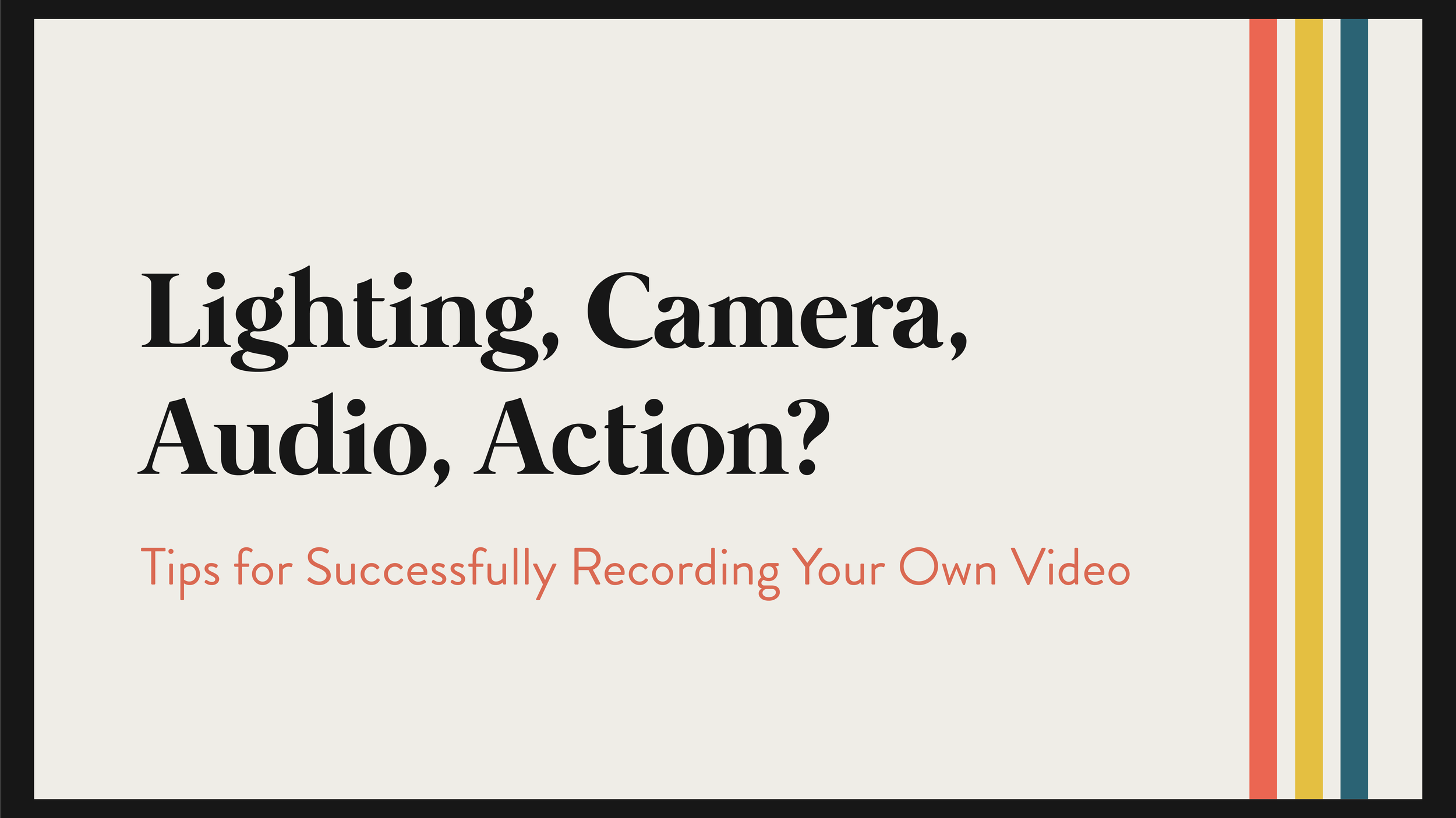 Tips for Filming Yourself