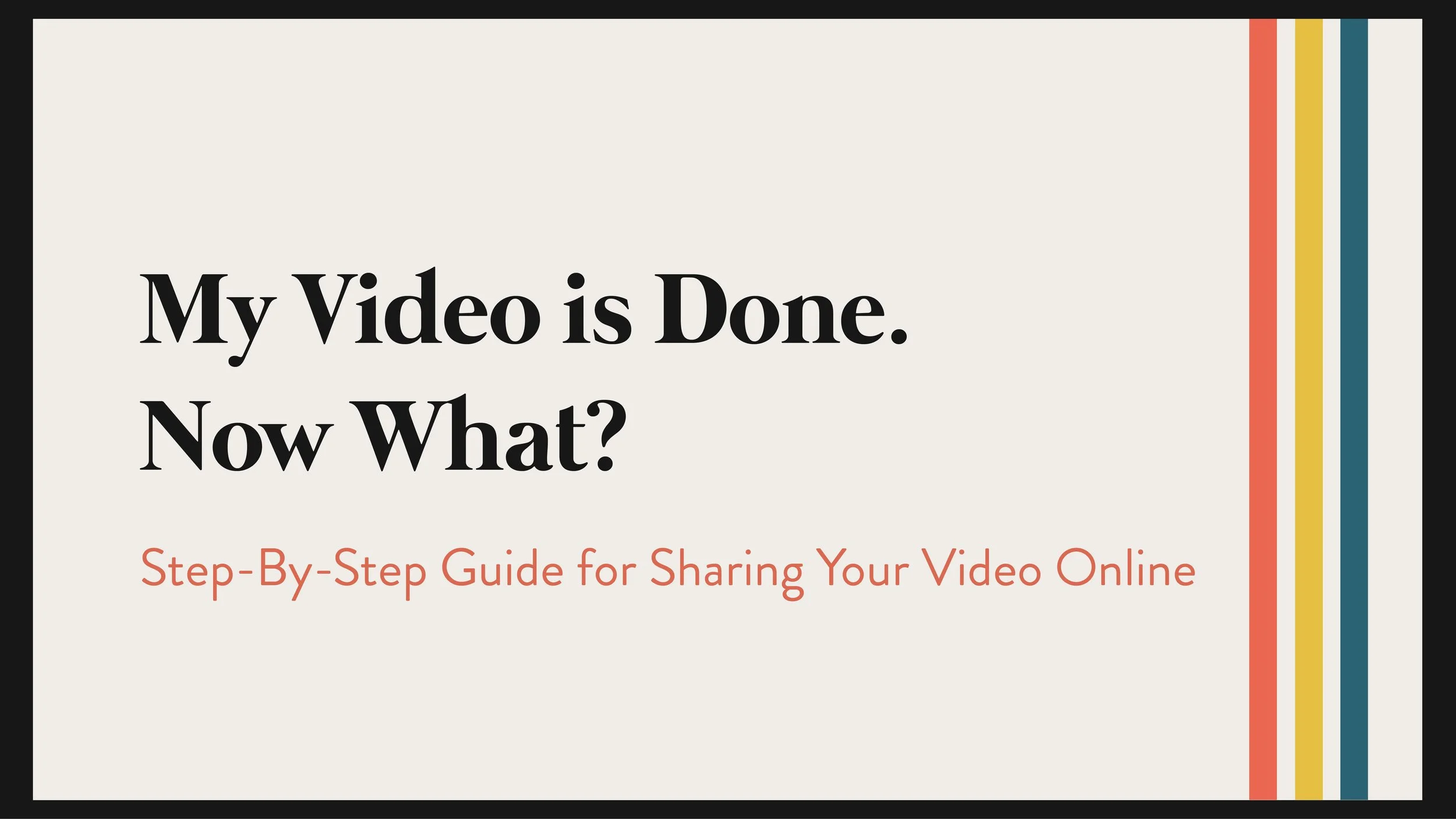 Downloading and Sharing Your Video