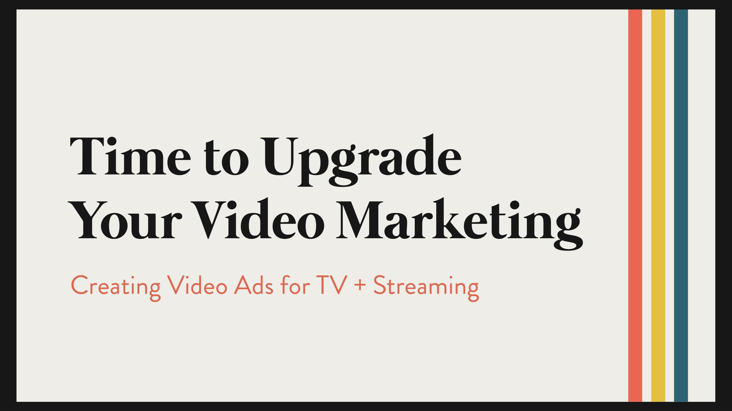 Creating Ads for TV + Streaming