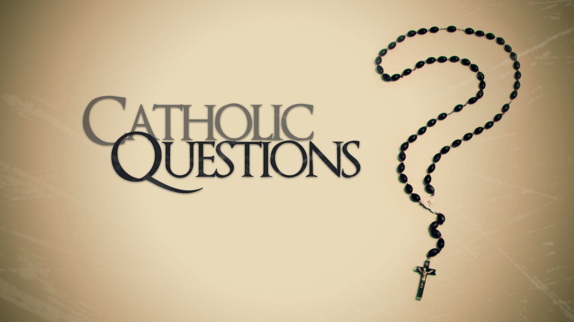 Catholic Questions — The Bridge