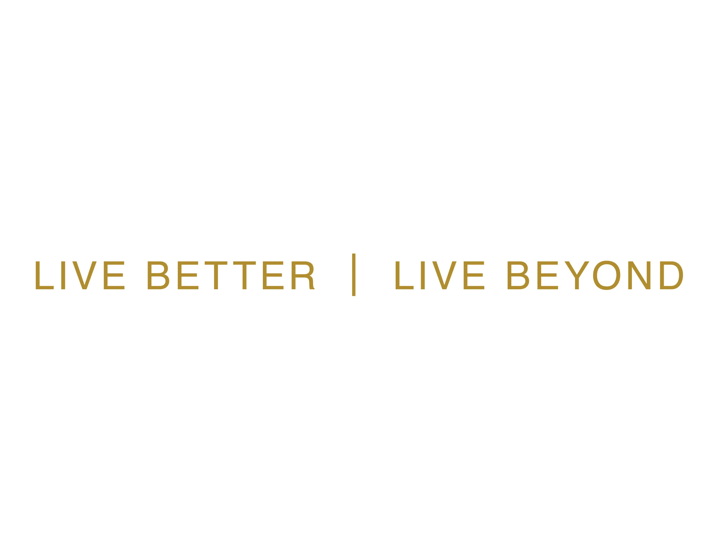 live better, live beyond.jpg
