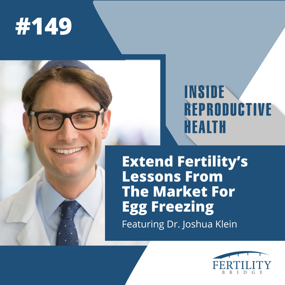 Fertility Practice Management — Inside Reproductive Health Podcast —  Fertility Bridge