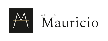 Oh it's Mauricio
