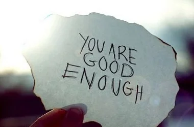 positive message that you are good enough