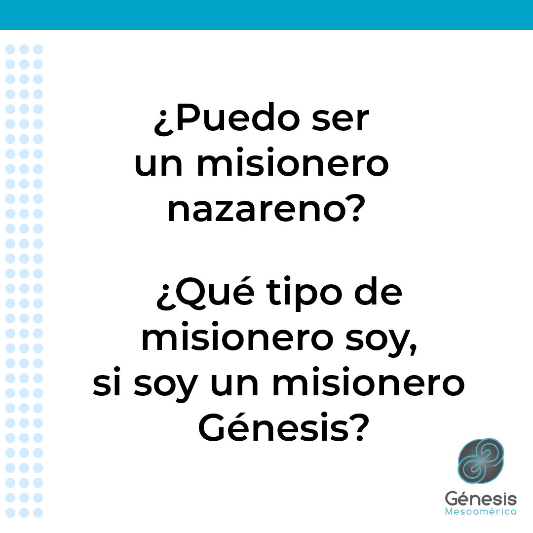 &iquest;Puedo ser un misionero nazareno? &iquest;Qu&eacute; tipo de misionero soy, si soy un misionero G&eacute;nesis?
&iquest;Sabias estos datos sobre los tipos de misioneros nazarenos? 
Te invitamos a que nos acompa&ntilde;es este mes para saber m&