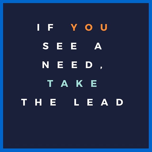 Hey guys! The theme of this month is &quot;If you see a need, take the lead&quot;. Keep this in your heart and mind. If you someone is your daily walk of life in need, give a helping hand or maybe just lend an ear. Today could be the day God uses you