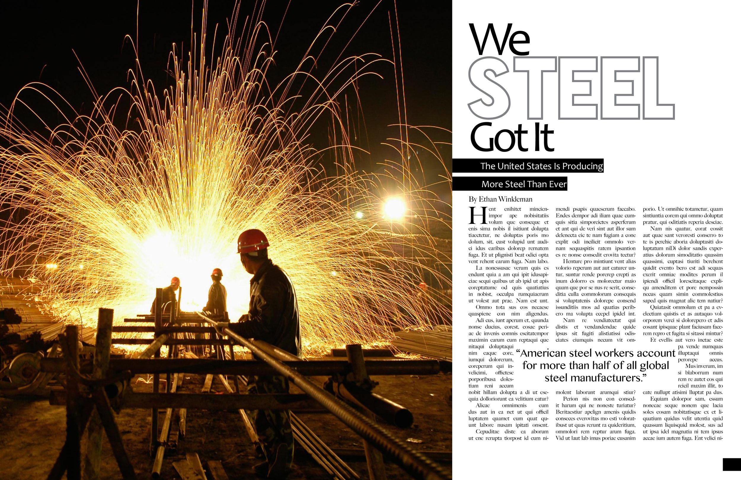  I created this mock layout for a steel manufacturing plant article. I thought it was not only contrasted but well balanced. 