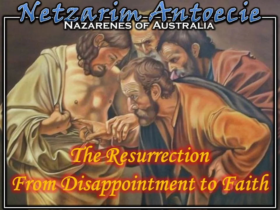The Resurrection - From Disappointment to Faith