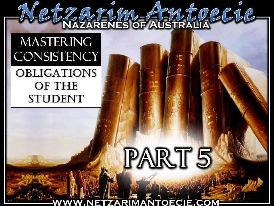 The Obligations of the Student – Part 5
