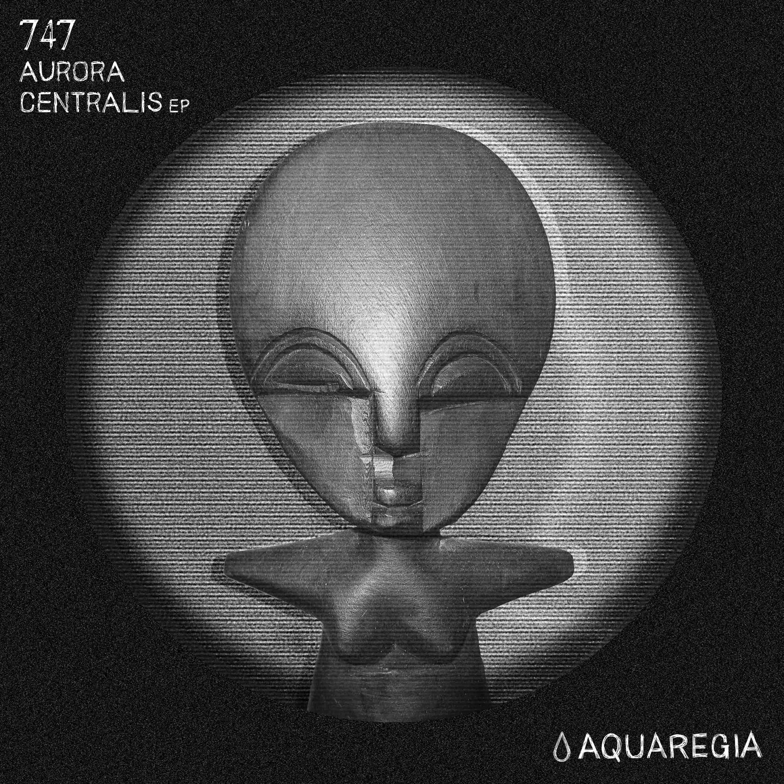 747 - Aurora Centralis EP [AQR006]