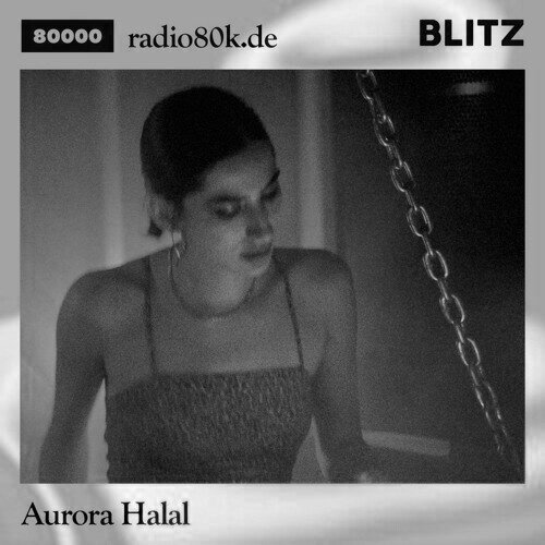 Aurora Halal plays 747 - Aurora Centralis (Tin Man's Spaced Remix) in her Radio 80000 x Blitz Takeover