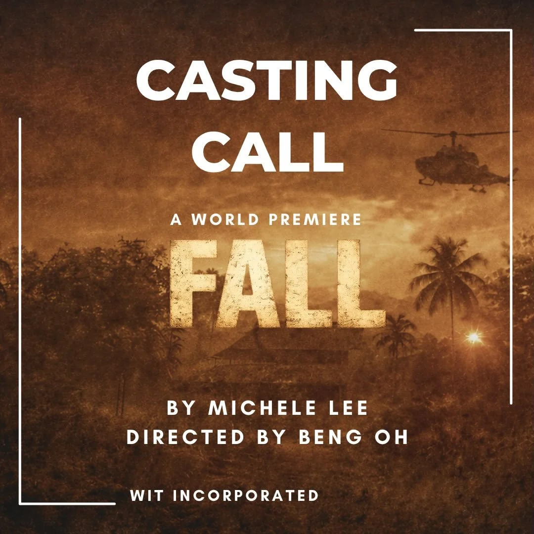 CASTING CALL

Fall
By Michele Lee
Directed by Beng Oh 

Set over one night in May 1975 in northern Laos, &lsquo;Fall&rsquo; is a tense, intimate three-hander exploring grief, power, complicity, and survival in the aftermath of war.

Actors will be pa