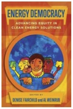 Energy Democracy: Advancing Equity in Clean Energy Solutions