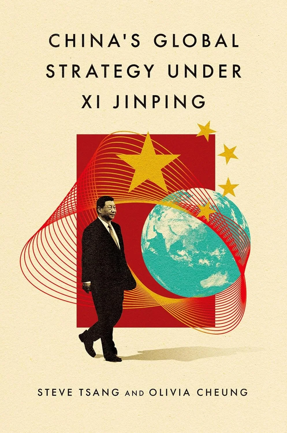 China’s Global Strategy under Xi Jinping by Steve Tsang