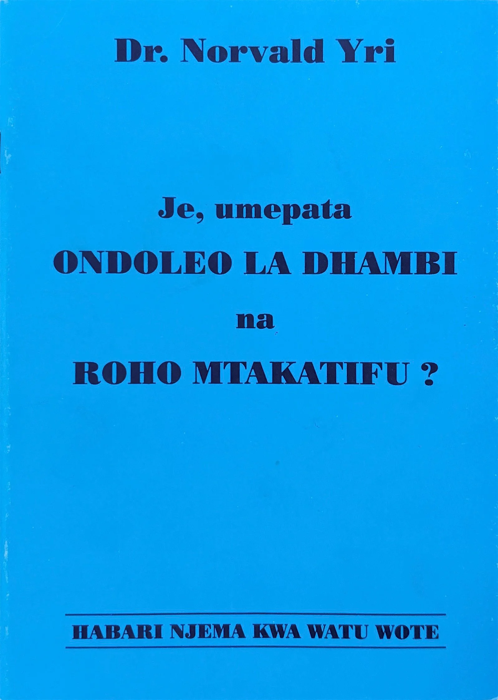 11008 Je Umepata Ondoleo La Dhambi_ 1.jpg