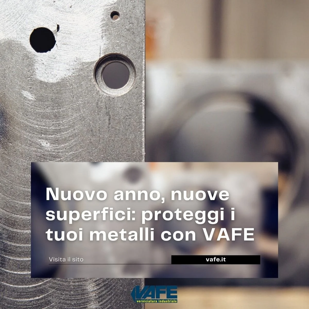 Nuovo anno, nuove superfici: proteggi i tuoi metalli con VAFE