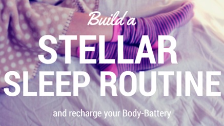How to Recharge Your Body Battery with a Stellar Sleep Routine